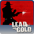 Lead and Gold - Gangs of the Wild West Lead and Gold - Gangs of the Wild West