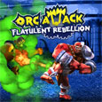 Orc Attack: Flatulent Rebellion Orc Attack: Flatulent Rebellion